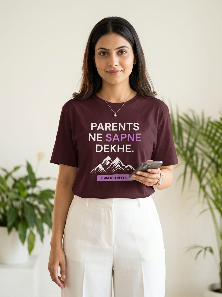 Parents ne sapne dekhe. I watch reels. | Unisex T-Shirt