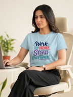 Work from home. Stress from everywhere. | Unisex T-Shirt